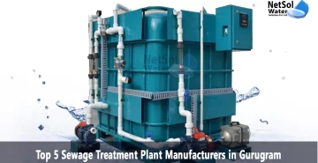 Top 5 Sewage Treatment Plant Manufacturers in Gurugram