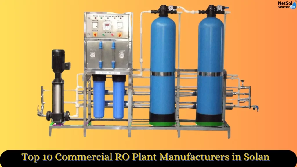 Top 10 Commercial RO Plant Manufacturers in Solan