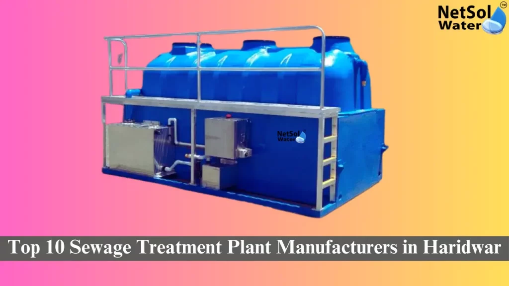 Top 10 Sewage Treatment Plant Manufacturers in Haridwar
