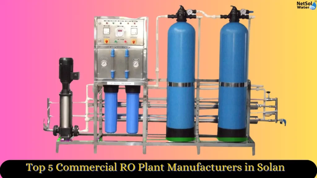Top 5 Commercial RO Plant Manufacturers in Solan