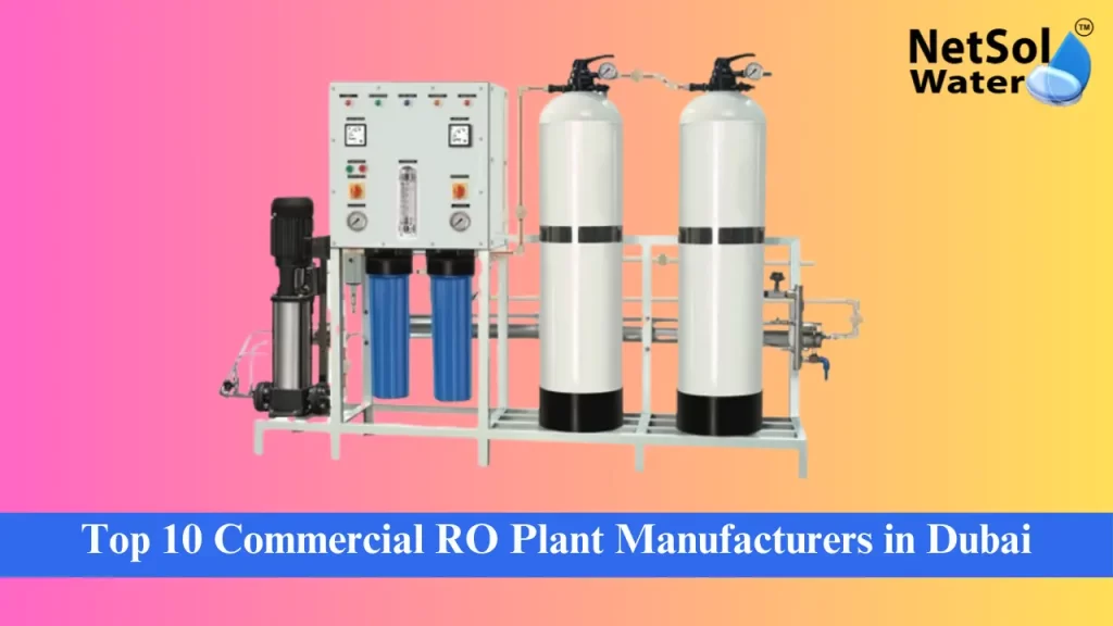 Top 10 Commercial RO Plant Manufacturers in Dubai
