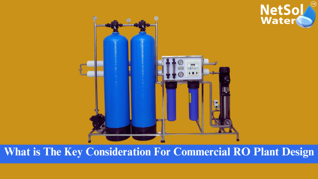 What is The Key Consideration For Commercial RO Plant Design