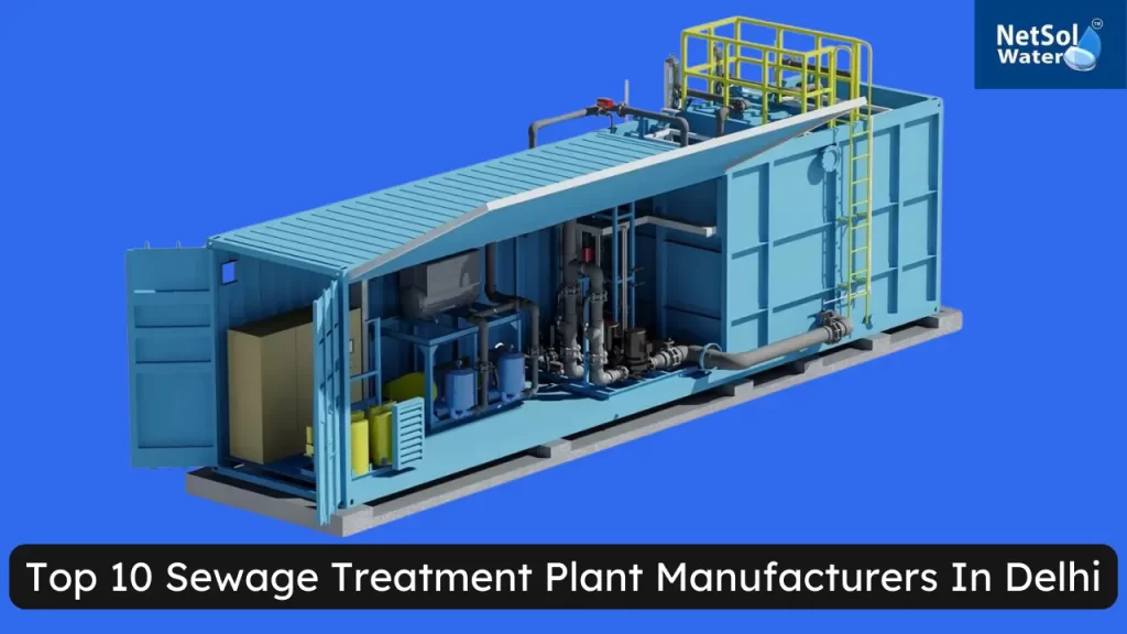 Top 10 Sewage Treatment Plant Manufacturers In Delhi